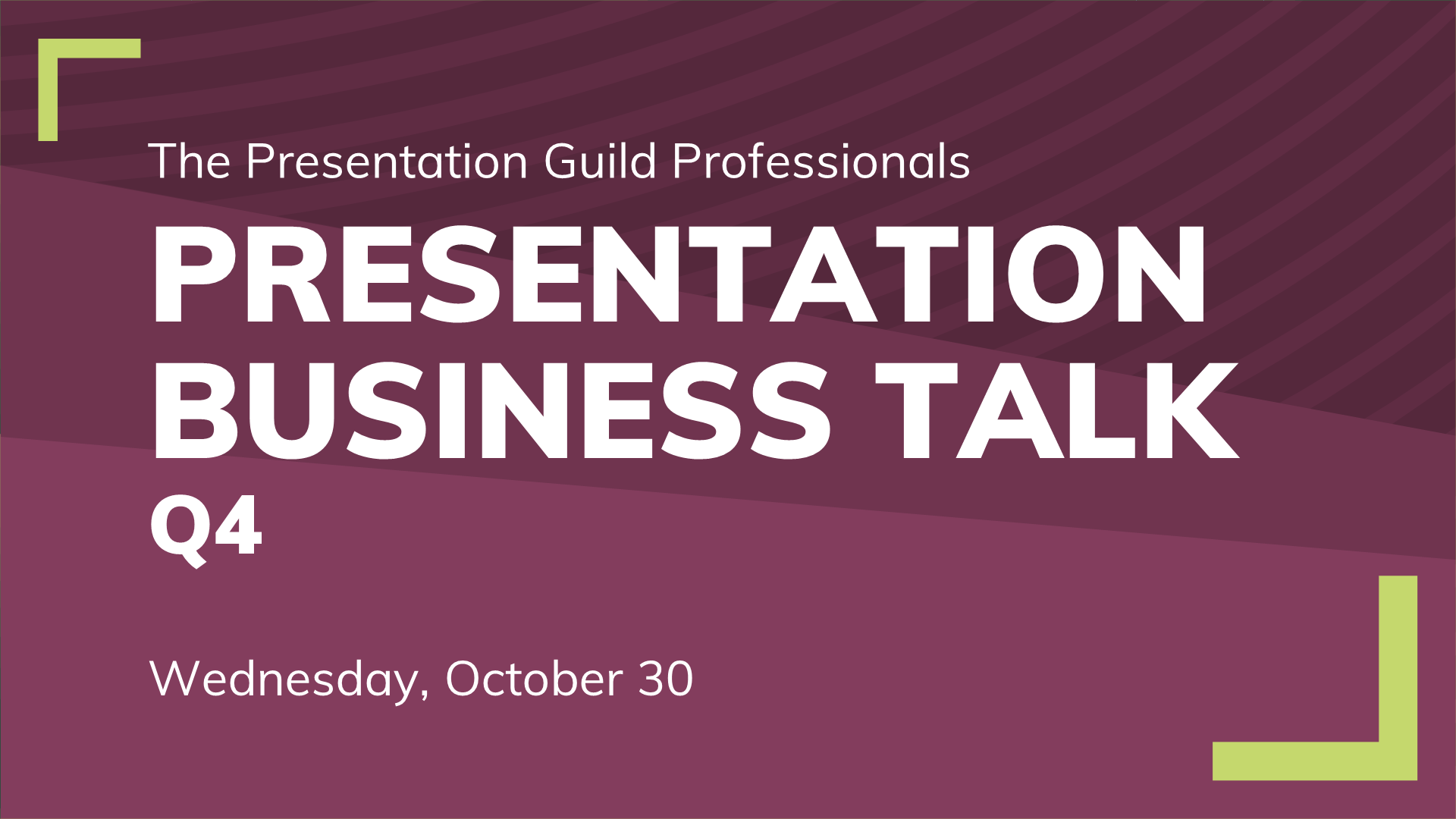 Business Talk Q4: Wednesday, October 30